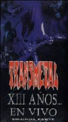 Transmetal : XIII Años En Vivo Segunda Parte